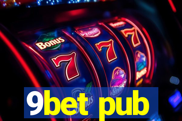 9bet pub